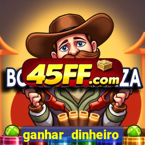 ganhar dinheiro jogando sem depositar nada